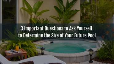 Blog-3 Important Questions to Ask Yourself to Determine the Size of Your Future Pool-22082025