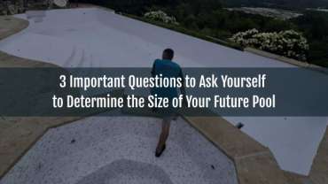Blog-3 Important Questions to Ask Yourself to Determine the Size of Your Future Pool-22082025