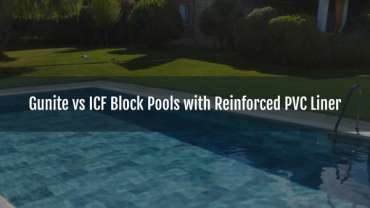 Blog-Gunite vs ICF Block Pools with Reinforced PVC Liner-26092025
