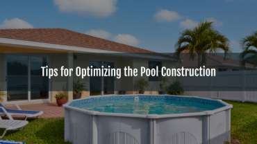 Blog-Tips for Optimizing the Pool Construction-12092025