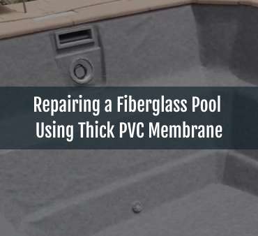 Blog-Repairing a Fiberglass Pool Using Thick PVC Membrane-27102025-1