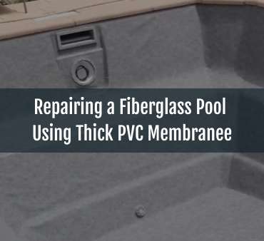 Blog-Repairing a Fiberglass Pool Using Thick PVC Membrane-27102025