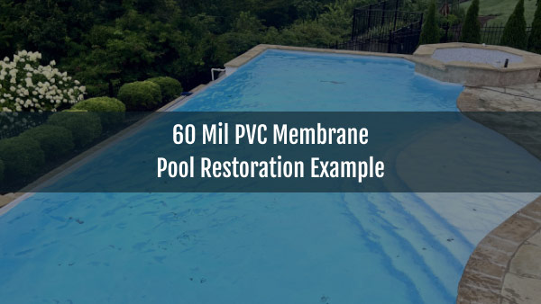 Blog-60 Mil PVC Membrane Pool Restoration Example