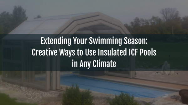 Blog-Sakko-pool-extending-your-swimming-season-creative-ways-to-use-insulated-icf-pools-in-any-climate-19052026