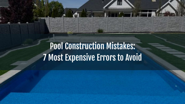 Blog-Sakko-pool-pool-construction-mistakes-the-most-expensive-errors-to-avoid-15062026