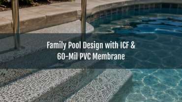 Blog-Sakko-pool-family-pool-design-with-icf-&-60-mil-pvc-membrane-08072026