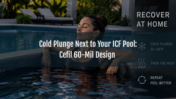 Blog-Sakko-pool-cold-plunge-next-to-your-icf-pool-cefil-60-mil-design-09092026